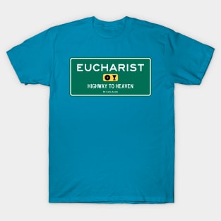 Eucharist: Highway to Heaven T-Shirt